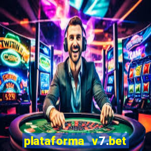 plataforma v7.bet paga mesmo